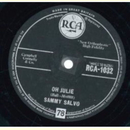 Sammy Salvo - Oh Julie / Say Yeah