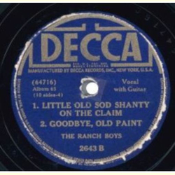 The Ranch Boys - Clementine, Little Ah Sid / Little Old Sod Shanty On The Claim , Goodbye Old Paint