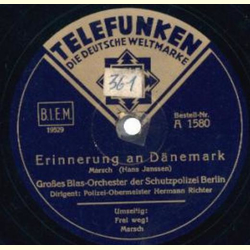 Groes Blas-Orchester der Schutzpolizei Berlin - Erinnerung an Dnemark / Frei weg!