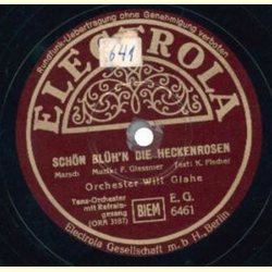 Will Glahé Orch. - Schön blüh`n die Heckenrosen / Ja,...