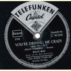 Billy May - When I Take My Sugar To Tea / You`re Driving Me Crazy
