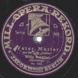 Willy Schller - Loblied der Polin / Vater, Mutter (aus Undine)