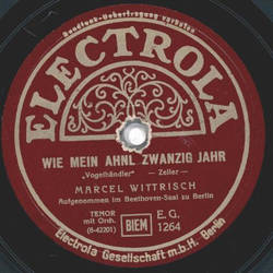 Marcel Wittrisch - Wie mein Ahnl zwanzig Jahr / Ich hab kein Geld
