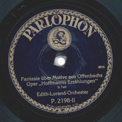 Edith-Lorand-Orchester - Fantasie über Motive aus Offenbachs Oper Hoffmanns Erzählungen