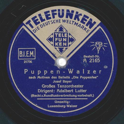 Adalbert Lutter mit seinem groen Tanz-Orchester - Luxemburg-Walzer / Puppen-Walzer