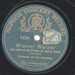 Orchester mit Refraingesang - Wiener Walzer / Das Band zerrissen und du bist frei!
