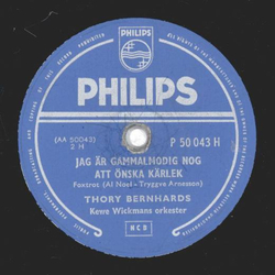 Thory Bernhards - Famnen full utav solsken / Jag �r gammalmodig nog att �nska k�rlek