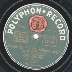 Orchester mit Gesang - Holde Blum der Männertreu! /...