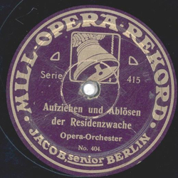 Solo fr Trompete - Die Post im Walde / Opera Orchester - Aufziehen und Ablsen der Residenswache