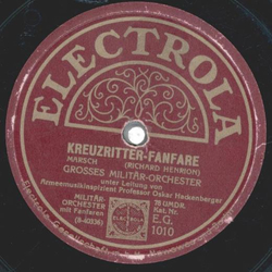Grosses Militr-Orchester - Kreuzritter-Fanfare / Krassier-Marsch  Grosser Kurfrst