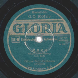 Gloria-Tanz-Orchester mit Gesang - O Cara Mia / Mara