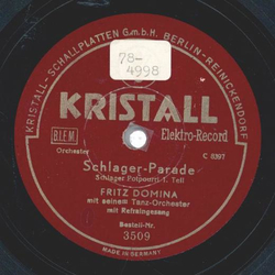 Fritz Domina mit seinem Tanz-Orchester : Schlager Parade 1. Teil / 2. Teil