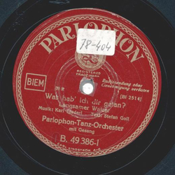 Parlophon Tanzorchester - Was hab ich dir getan ?  /...