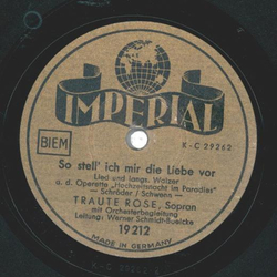 Traute Rose - So stell´ich mir die Liebe vor / Ich glaub...