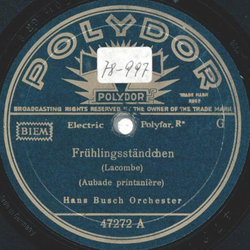 Hans Busch Orchester - Frühlingsständchen / Die Geige lockt