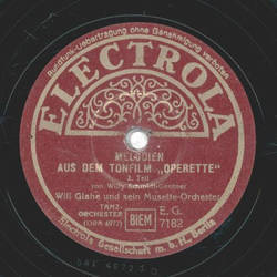 Will Glahe - Melodien aus dem Tonfilm  Operette 1. Teil /2. Teil