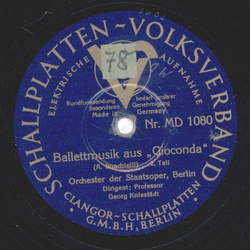 Orchester des Staatsoper , Berlin - Ballettmusik aus  Gioconda  1 Teil / 2. Teil