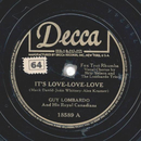 Guy Lombardo - Its Love-Love-Love / Cant you do a friend...