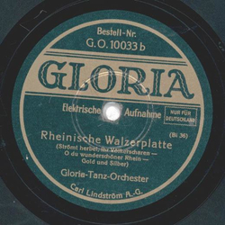 Gloria-Tanz-Orchester - Wer einmal ein rheinisches Mädel geküßt / Rheinische Walzerplatte