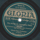 Gloria-Tanz-Orchester - Wer einmal ein rheinisches Mädel...