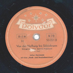 Julius Hermann - Von der Hofburg bis Schnbrunn, ster. Marsch-Potpourri