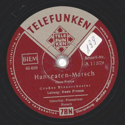 Groes Blasorchester; Ludwig Freese - Hanseaten-Marsch / Florentiner-Marsch