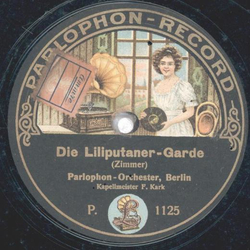 Parlophon Orchester - Aufzug der Stadtwache / Die Liliputaner Garde