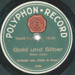 Orchester vom Palais de Danse - Gold und Silber / Walzer...