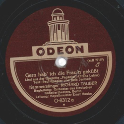 Richard Tauber - Gern hab ich die Fraun gekt / Hab ein...