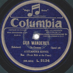 Alexander Kipnis - Der Wanderer / Der Wegweiser