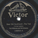Paul Whiteman and his Orchestra - Dear Old Southland /...