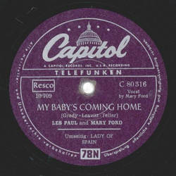 Les Paul and Mary Ford - My Babys Coming Home / Ladys Of...