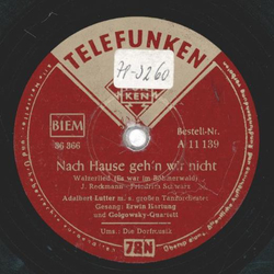 Erwin Hartung, Golgowsky Quartett - Die Dorfmusik / Nach Hause geh`n wir nicht