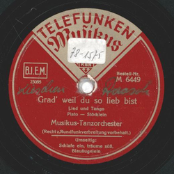 Musikus Tanzorchester - Grad weil du so lieb bist /...