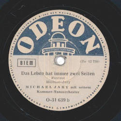 Michael Jary - Die Musi Musi Musi / Das Leben hat immer zwei Seiten