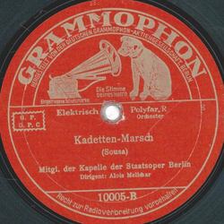 Mitgl. der Kapelle der Staatsoper Berlin, Alois Melichar - Unter dem Sternenbanner / Kadetten-Marsch