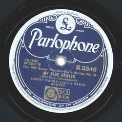 Harry Parry and his Radio Rhythm Club Sextett -  The 1942 Super Rhythm-Style Series, No. 35:Rose Room / The 1942 Super Rhythm-Style Series, No. 36: My Blue Heaven