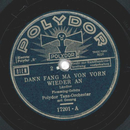 Polydor-Tanz-Orchester mit Gesang - Dann fang ma von vorn...