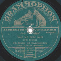 Otto Reutter - Was ich nicht weiß  / O Jugend, wie bist...