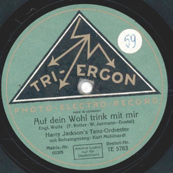 Kurt Mühlhardt - Auf dein Wohl trink mit mir / Erst...