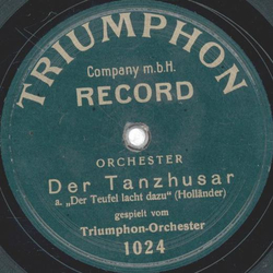 Triumphon-Orchester - Der Tanzhusar /  Der lustige Kupferschmied