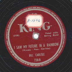 Bill Carlisle - I hope you see the same star that I do /  I saw my Future in a Rainbow 