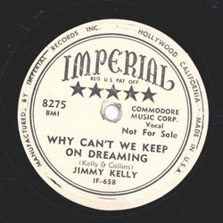 Jimmy Kelly - Dunce Cap / Why cant we keep on dreaming