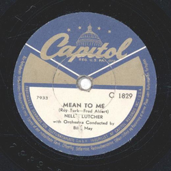 Nellie Lutcher - Mean to me / Let the worry bird worry for you
