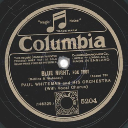 Paul Whiteman - Blue Night / Where is the song of songs...
