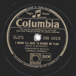 Pianoforte Solo by Carroll Gibbons  - I guess Ill have to...