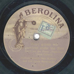 Max Kuttner und Frl. Lucie Bernhardo - Heutgehen wir garnicht mehr ins Bro / Das kann ein Herz nur, welches liebt