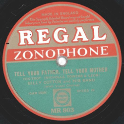 Billy Cotton - Tell your father, tell your mother / Just...