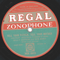 Billy Cotton - Tell your father, tell your mother / Just pleasing you