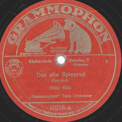Grammophon Tanz Orchester - Das alte Spinnrad / Sehnsucht